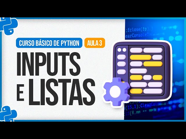 Python Basic Course - Lesson 3 - Inputs and Lists