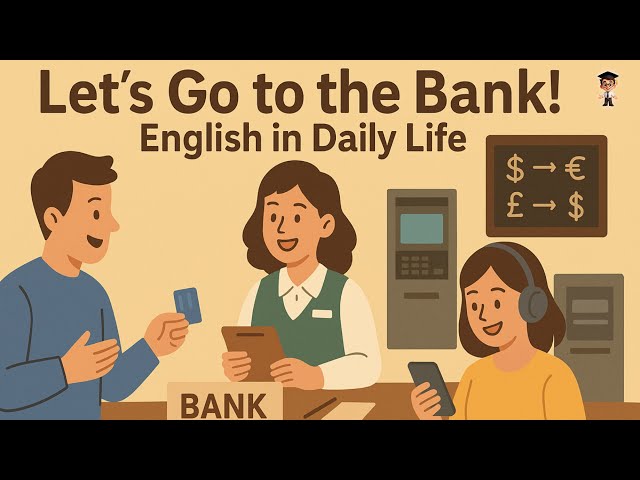 Real English Conversation Practice | Let’s Go to the Bank! 🏦 | English in Daily Life