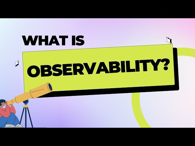 What is Observability? | Observability Explained for Beginners