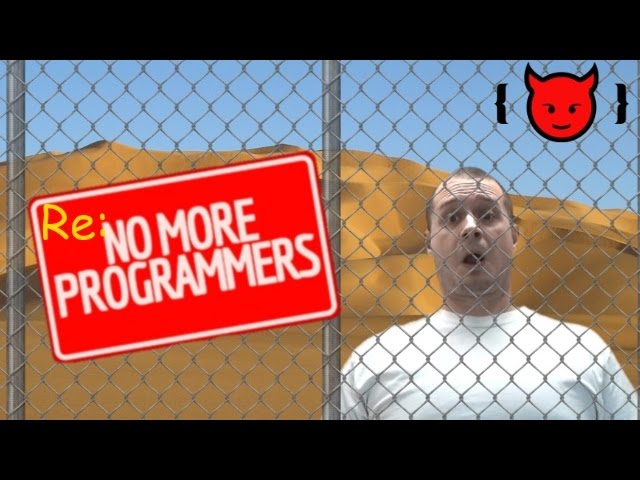 Re: Soon, There Will Be No Need For Programmers