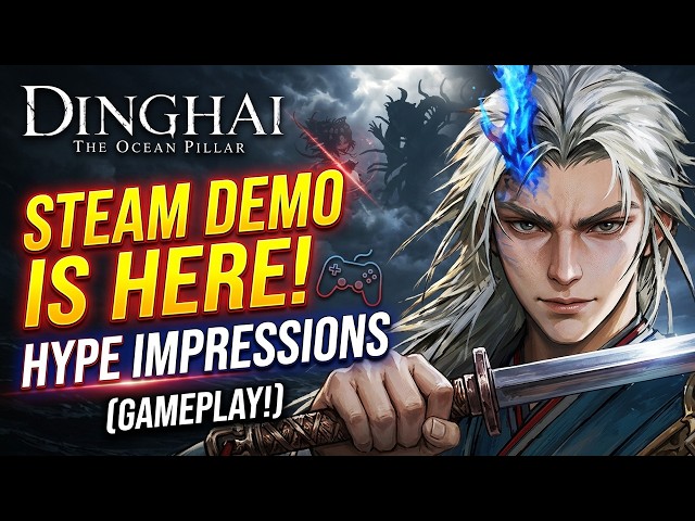 Dinghai: The Ocean Pillar - Hype Impressions/Steam Demo Gameplay/Very Fun 4K Coverage