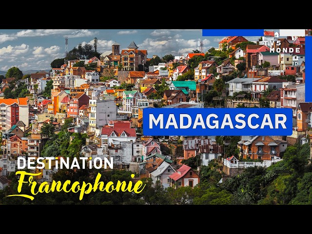 MADAGASCAR: A Journey to the Heart of the Red Island | Destination Francophonie | TV5MONDE