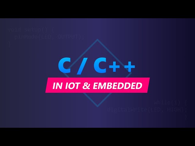 C/C++ in IoT: Embedded Systems Programming Guide