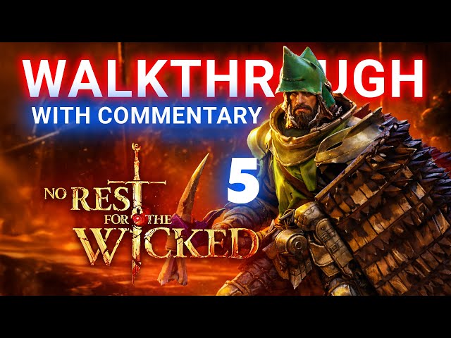 No Rest for the Wicked Complete Walkthrough | Ep 5 – Sacrament Secrets, Scribe Table & Bounties