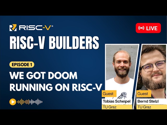 RISC-V Builders - Episode 1: From Teaching Core to DOOM: How We Built a RISC-V Gaming System