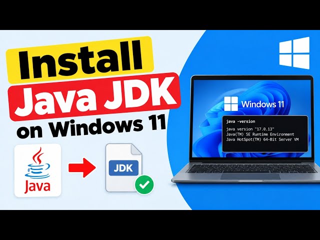 How to Install Java JDK on Windows 11 | Step-by-Step Guide
