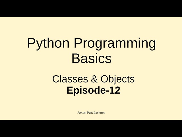 Video 12 - Classes & Objects