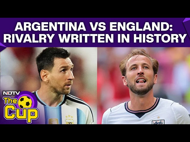 FIFA World Cup Semi Final 2026 | Argentina vs England: A Rivalry Written in World Cup History
