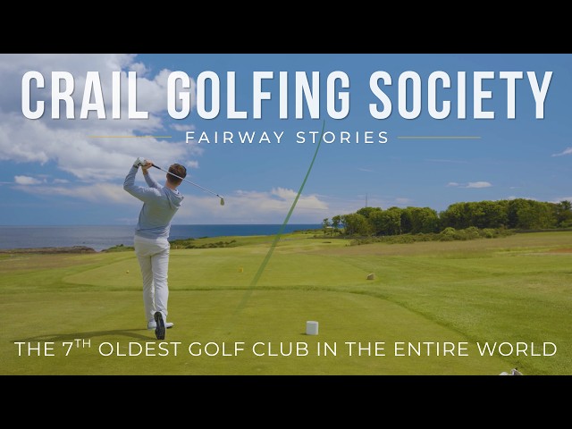 The 7th Oldest Golf Club In The Entire World - Crail Golfing Society