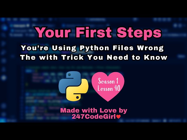 You’re Using Python Files Wrong    The with Trick You Need to Know   Season 1 Lesson 40