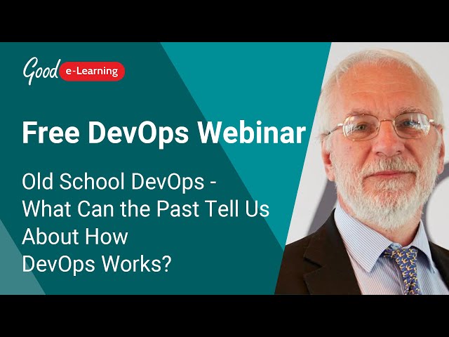 Free DevOps Webinar: Old School DevOps - What Can the Past Tell Us About How DevOps Works?