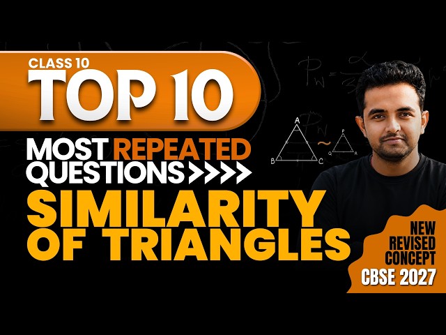 Top 10🔥Most Repeated TRIANGLES Questions | SIMILARITY Class 10 Maths | CBSE 2027