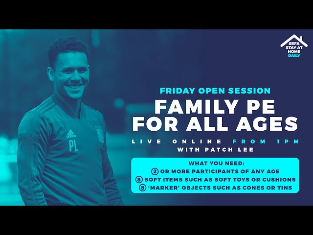 #SEFAStayAtHome LIVE | Family PE | Friday 24 April