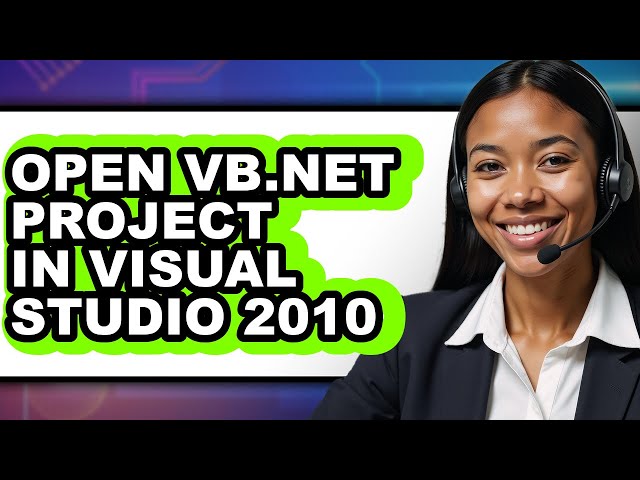 How to Open Vb.net Project in Visual Studio 2010 - Easy Guide