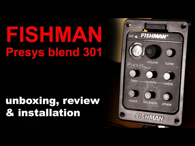 Fishman Presys Blend 301 - unboxing, review and installation