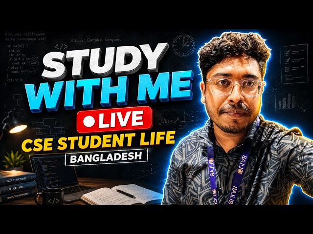 Study With Me LIVE 🔴 | CSE Student Life Bangladesh | 27 September 2026 | Focus & Study Together