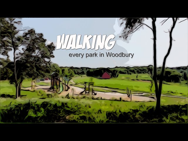 Walking every park in Woodbury