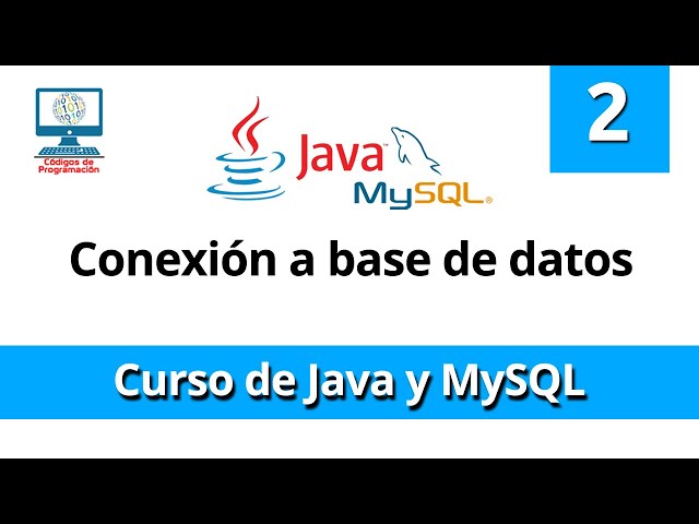2. Connecting Java to a MySQL Database