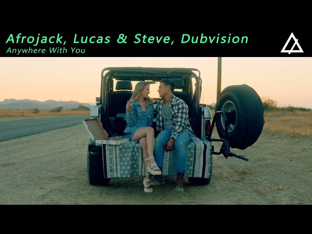 Afrojack, Lucas & Steve, Dubvision - Anywhere With You [Extended Mix]