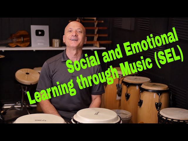 Social and Emotional Learning through Music