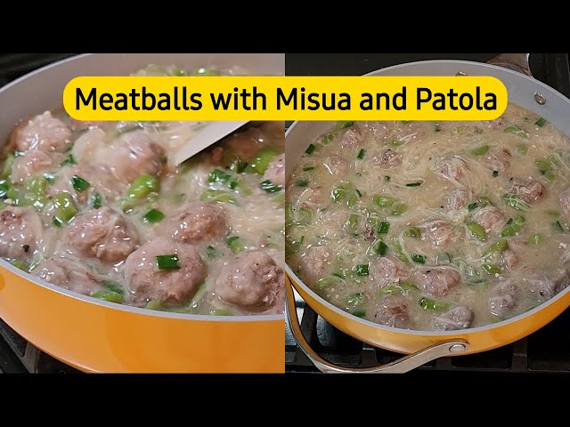 Meatballs with Misua and Patola