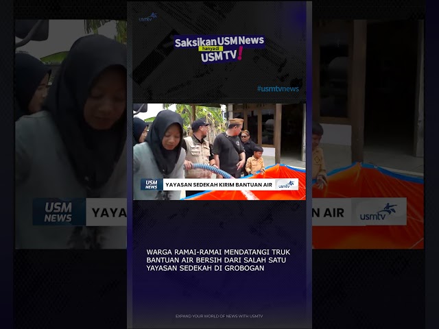 Sedekah Foundation Sends Water Aid #usmnews #usmtv #wateraid #grobogan #waterdifficulties