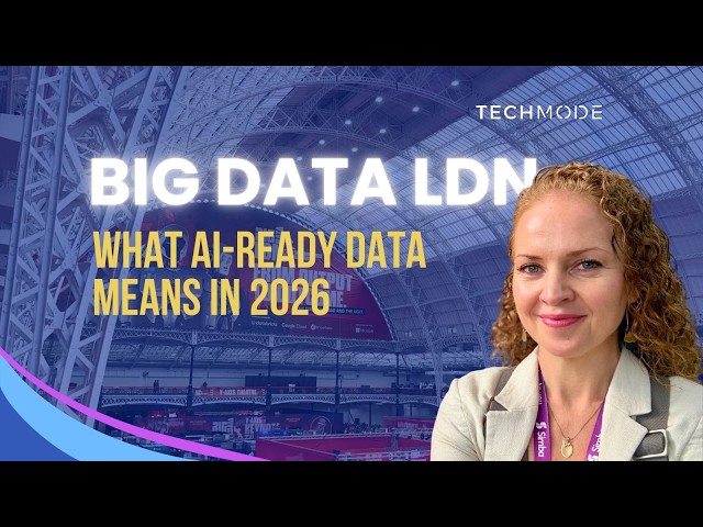 Big Data London 2026: What AI-Ready Data Really Looks Like