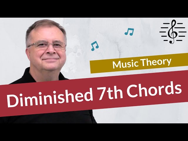 Diminished 7th Chords - Music Theory