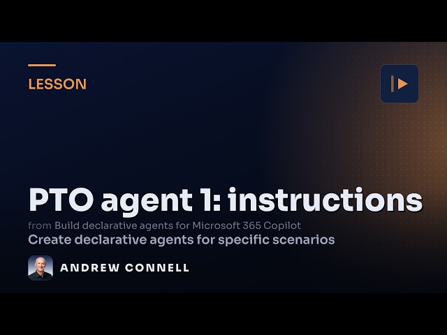 PTO Agent Pt 1: Write Instructions for a Declarative Agent | M365 Copilot