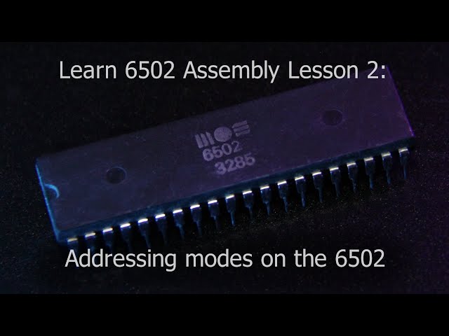 Learn 6502 Assembly Lesson 2 - Addressing modes on the 6502