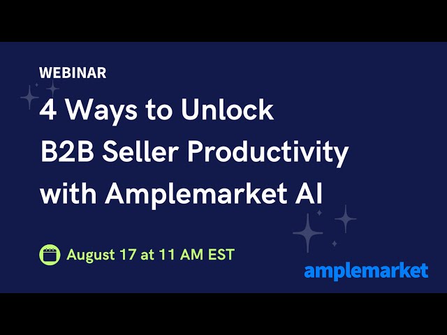 4 Ways to Unlock B2B Seller Productivity with Amplemarket AI | Webinar