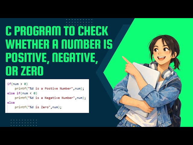 C Program to Check Positive, Negative, or Zero | If-Else Explained | Step-by-Step Explanation