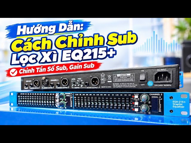 Guide to Adjusting the Subwoofer for the "Best Sound" on the LX Acoustic EQ215+ Equalizer