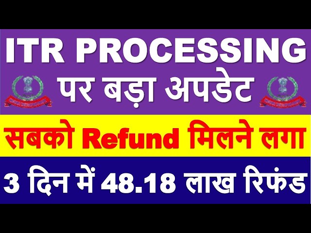 Refunds for 4.817 Million People | ITR Processing Latest Update | ITR Not Processed? Refund Not R...