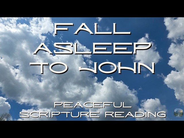 Fall Asleep to the Book of John (Interlinear Bible Reading | Peaceful Scripture Audio)