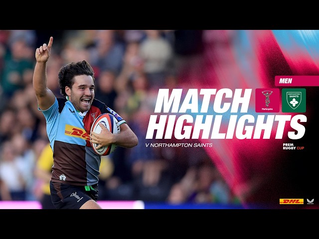 Highlights: Harlequins v Northampton Saints | PREM Rugby Cup Round 2