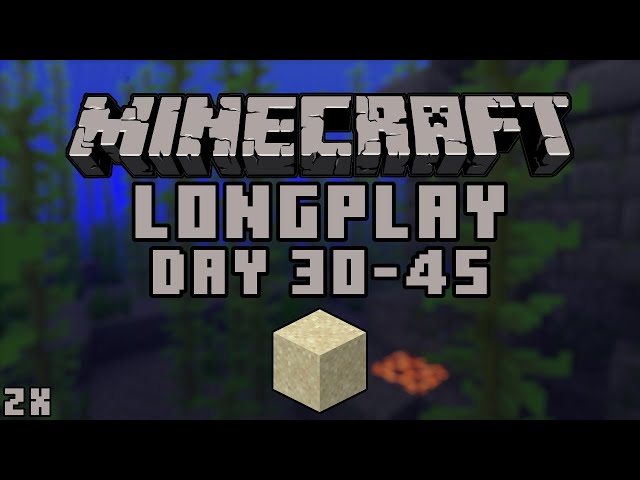 The Minecraft Longplay (Day 30-45)(No Commentary) *Relax*