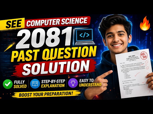 SEE Computer Science 2081 Past Question Solution 💻 | Full Solved Paper with Explanation 🔥