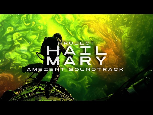 PROJECT HAIL MARY | Ambient Soundtrack (1 Hour of Ambient Space Music)