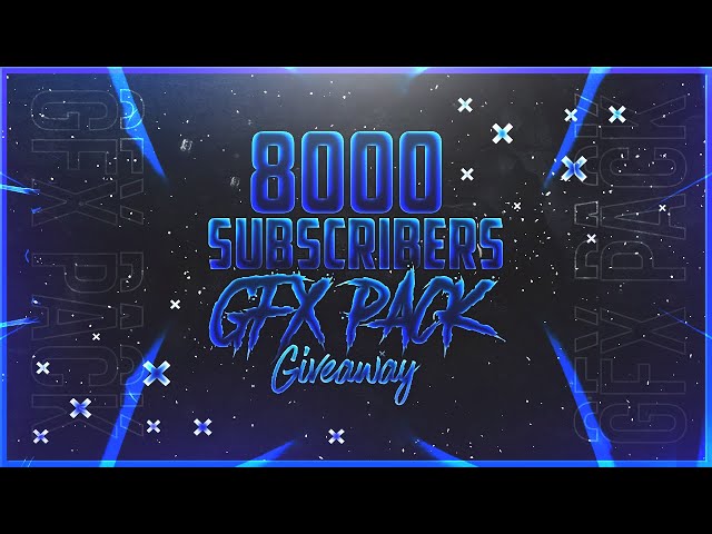 8000 SUBSCRIBERS GFX PACK GIVEAWAY | FREE TO USE | FREE GFX PACK