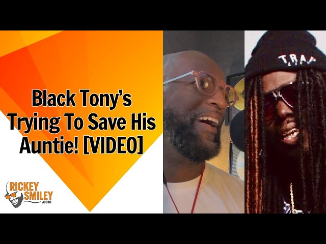 Black Tony’s Trying To Save His Auntie!