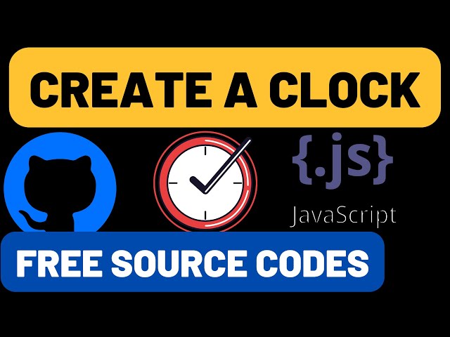 How to build A CLOCK? - Javascript