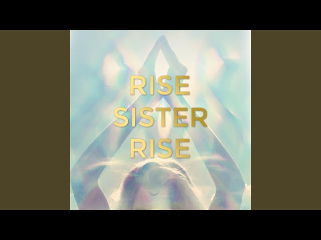 Rise Sister Rise (feat. Amy Firth)