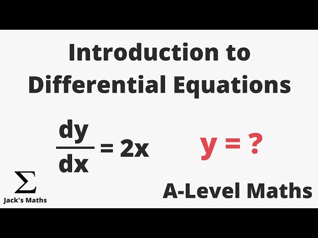 Introduction to Differential Equations | A-Level Maths