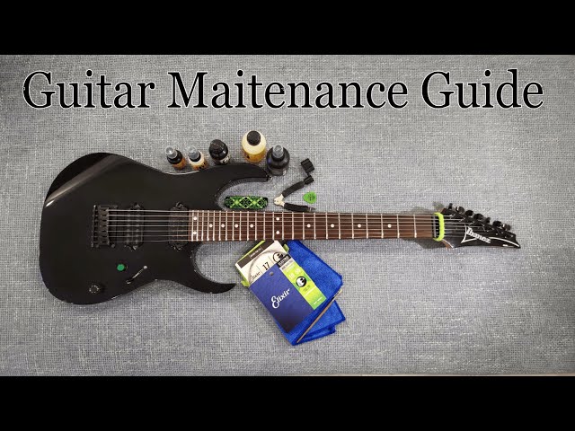 Ultimate Guitar Maitenance Guide