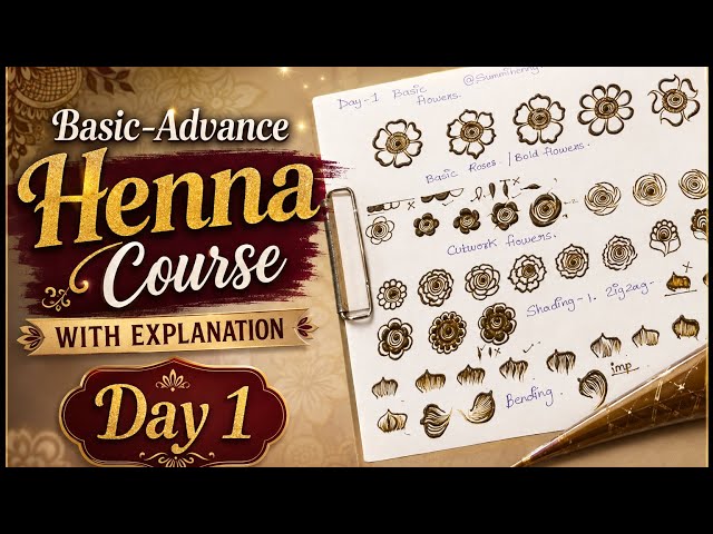 Basic-Advance Henna course Day 1 Basic Flowers with Explanation 