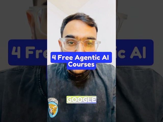 4 FREE Agentic AI Courses 2025 | Learn AI Agents with Certificates #agenticai #freeaicourse #aitool
