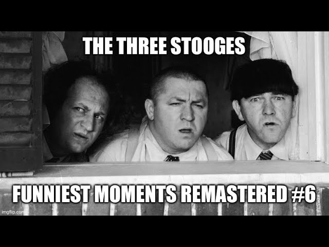 The Three Stooges Funniest Moments Remastered #6 (Best Quality)