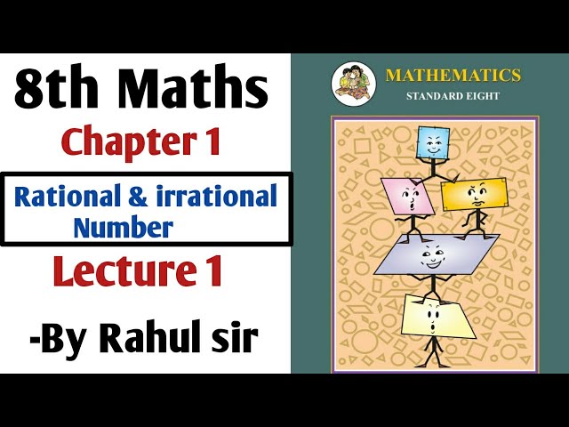 8th Maths | Chapter 1 Rational & Irrational Numbers | Lecture 1 By Rahul sir | Maharashtra Board