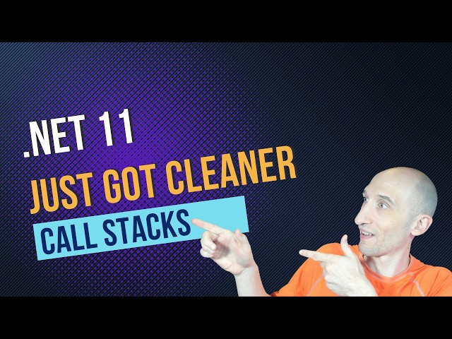 .NET 11 Just Got Cleaner Call Stacks!